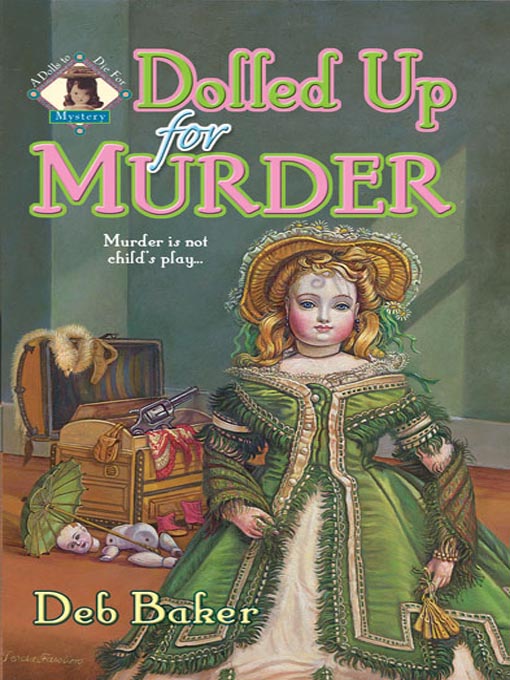 Title details for Dolled Up For Murder by Deb Baker - Available